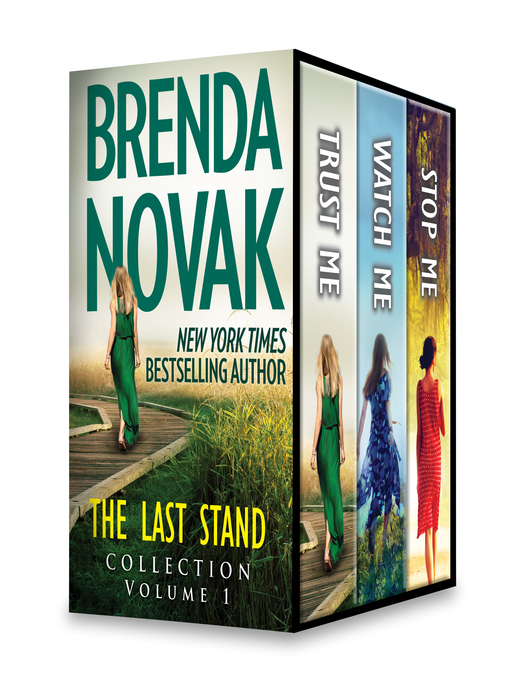 Title details for The Last Stand Collection, Volume 1: Trust Me ; Stop Me ; Watch Me by Brenda Novak - Wait list